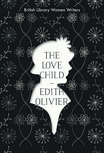 The Love Child: 12 (British Library Women Writers) von British Library Publishing
