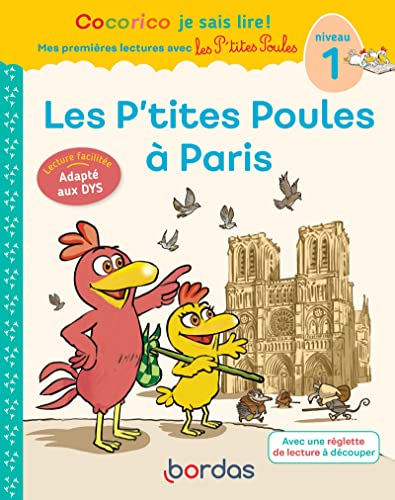 Cocorico Je sais lire ! 1res lectures - Les P'tites Poules à Paris spécial DYS: Niveau 1 von BORDAS