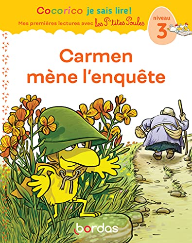 Cocorico Je sais lire ! 1res lectures avec les P'tites Poules - Carmen mène l'enquête Niveau 3 von BORDAS