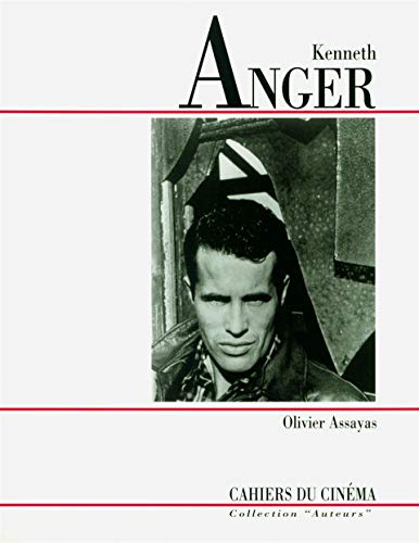 KENNETH ANGER. Vraie et fausse magie du cinéma, Auteurs - Olivier Assayas: Vraie et fausse magie au cinéma von CAH CINEMA