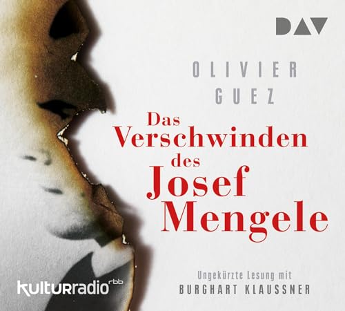 Das Verschwinden des Josef Mengele: Ungekürzte Lesung mit Burghart Klaußner (5 CDs) von Audio Verlag Der GmbH