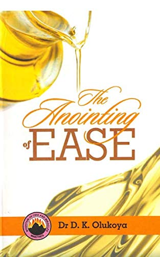 The Anointing of Ease