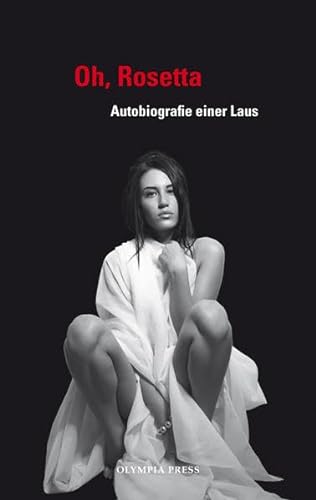 Oh, Rosetta: Autobiografie einer Laus (Olympia Press)