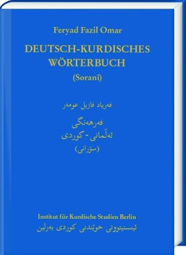 Deutsch-Kurdisches Wörterbuch (Zentralkurdisch/Soranî): (Zentralkurdisch/sorani)