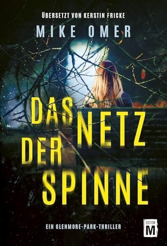 Das Netz der Spinne (Ein Glenmore-Park-Thriller) von Edition M