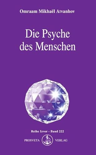 Die Psyche des Menschen: Elemente und Strukturen (Izvor) von Prosveta Verlag GmbH