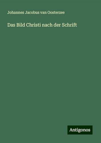 Das Bild Christi nach der Schrift von Antigonos Verlag