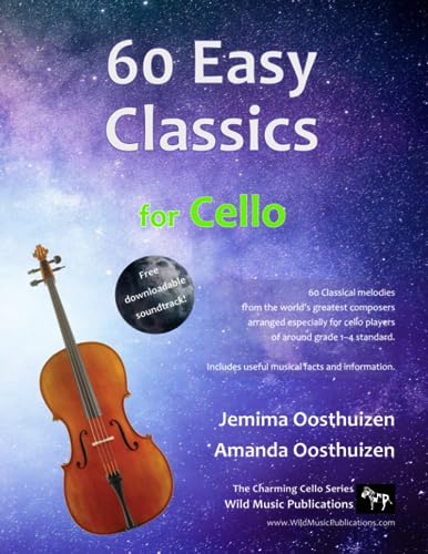 60 Easy Classics for Cello: Wonderful melodies by the world's greatest composers arranged for beginner to intermediate cellists von Independently published