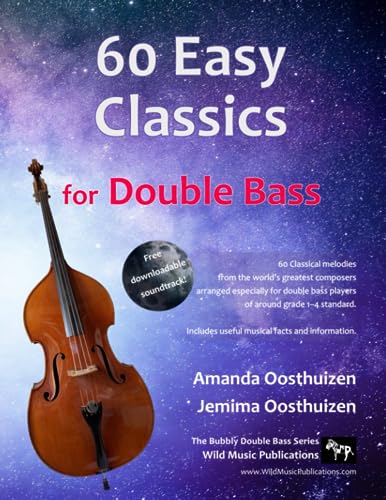 60 Easy Classics for Double Bass: wonderful melodies by the world's greatest composers arranged for beginner to intermediate double bass players von Independently published