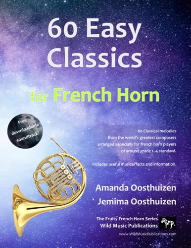 60 Easy Classics for French Horn: Wonderful melodies by the world's greatest composers arranged for beginner to intermediate French Horn players von Independently published