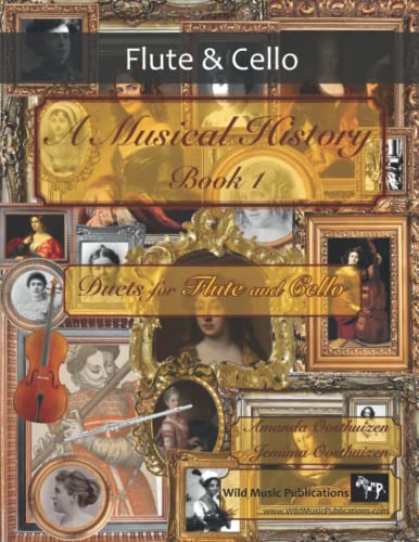 A Musical History Book 1: Duets for Flute and Cello: 21 pieces dating from the 16th to early 20th century by women composers arranged for intermediate to advanced flute and cello players.