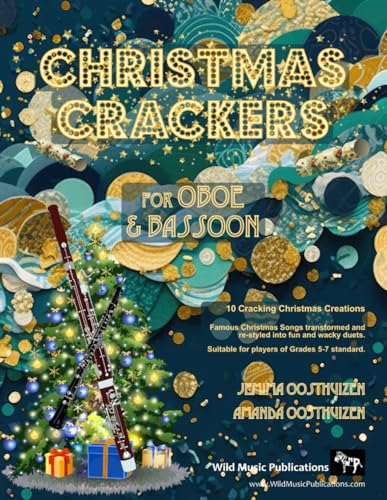 Christmas Crackers for Oboe and Bassoon: 10 Cracking Christmas Numbers transformed from noble christmas carols into wacky duets, each in a unique ... for two equal players of Grades 5-7 standard. von CreateSpace Independent Publishing Platform