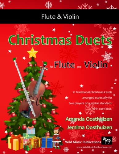 Christmas Duets for Flute and Violin: 21 Traditional Carols arranged for equal players of intermediate standard. von CreateSpace Independent Publishing Platform