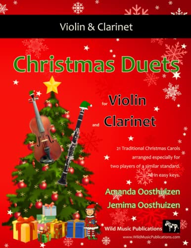 Christmas Duets for Violin and Clarinet: 21 Traditional Christmas Carols arranged for violin and clarinet players of intermediate standard. All in easy keys. von Independently published