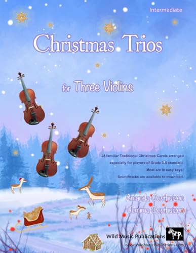 Christmas Trios for Three Violins: 24 Traditional Christmas Carols arranged especially for three violin players of Grades 3 - 5 standard. Most are in easy keys and playable in first position. von Independently published