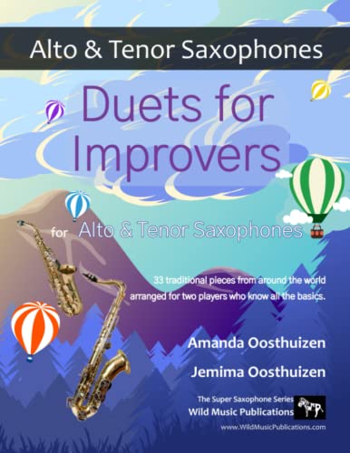 Duets for Improvers for Alto & Tenor Saxophones: 33 exciting traditional melodies from around the world arranged for two players who know the basics.