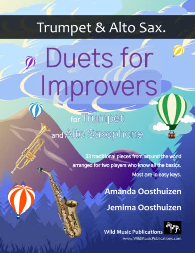 Duets for Improvers for Trumpet and Alto Saxophone: 33 exciting traditional melodies from around the world arranged for two players who know the basics. von Independently published