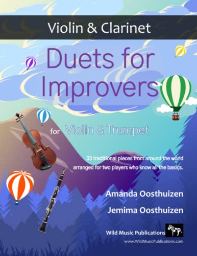 Duets for Improvers for Violin and Clarinet: 33 exciting traditional melodies from around the world arranged for two players who know all the basics.