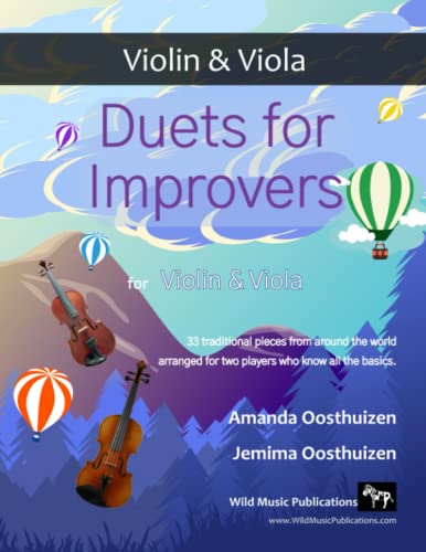 Duets for Improvers for Violin and Viola: 33 exciting traditional melodies from around the world arranged for two players who know all the basics. von Independently published
