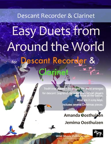 Easy Duets from Around the World for Descant Recorder and Clarinet: Exciting traditional pieces arranged for two players who know all the basics. von Independently published