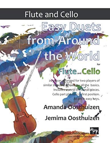 Easy Duets from Around the World for Flute and Cello: 26 pieces arranged for two players who know the basics, starting with the easiest. Includes several Christmas pieces. von Independently published