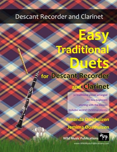 Easy Traditional Duets for Descant Recorder and Clarinet: 32 traditional melodies arranged especially for beginners. All in easy keys. von Independently published