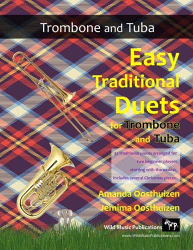 Easy Traditional Duets for Trombone and Tuba: 32 traditional melodies from around the world arranged especially for beginner trombone and tuba players. All in easy keys.