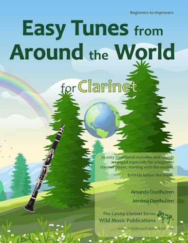 The Catchy Clarinet Book of Easy Tunes from Around the World: 70 Traditional melodies and rounds from 28 countries arranged especially for beginner ... All in easy keys and mostly below the break. von CreateSpace Independent Publishing Platform