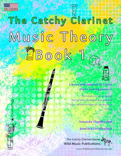 The Catchy Clarinet Music Theory Book 1 - US Terms: A music theory book especially for clarinet players with easy to follow explanations, puzzles, and ... All you need to know for Grades 1-2 Clarinet. von Independently published