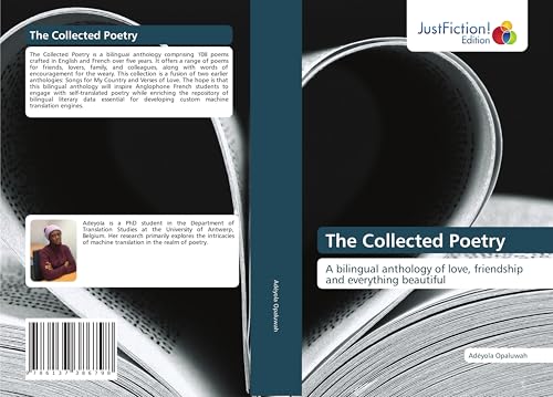 The Collected Poetry: A bilingual anthology of love, friendship and everything beautiful von JustFiction Edition