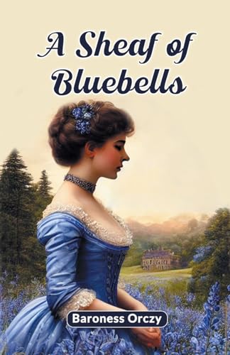 A Sheaf of Bluebells von Double 9 Books