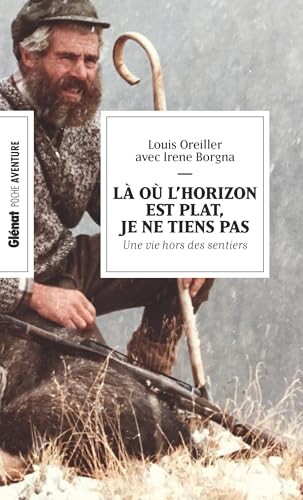 Là où l'horizon est plat, je ne tiens pas (poche): une vie hors des sentiers von GLENAT