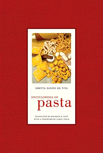 Encyclopedia of Pasta: Volume 26 (California Studies in Food and Culture, Band 26)