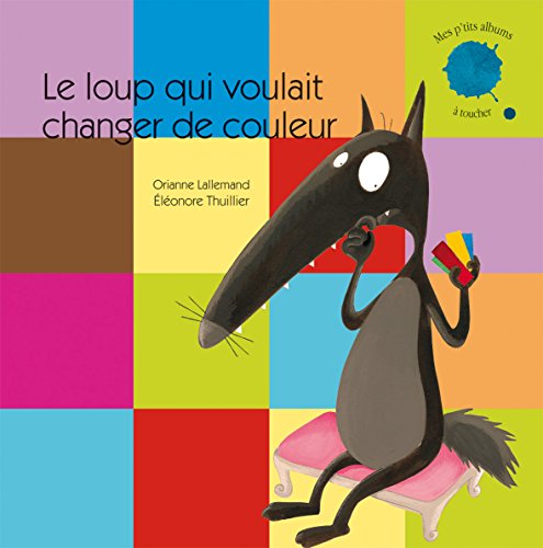 Le loup qui voulait changer de couleur von Auzou