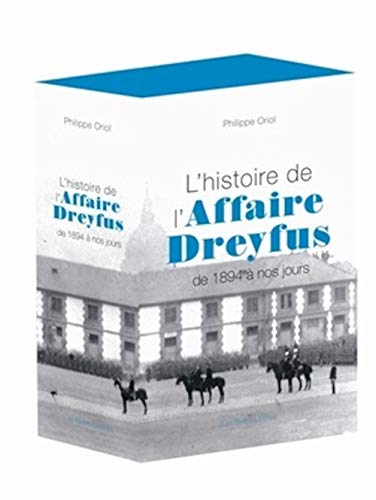 L'Histoire de l'Affaire Dreyfus: de 1894 a Nos Jours (Romans, Essais, Poesie, Documents)