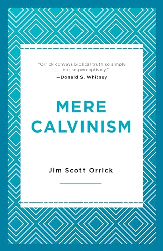 Mere Calvinism von P & R Publishing