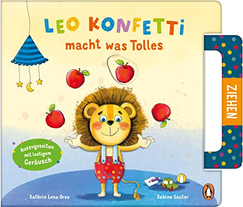 Leo Konfetti macht was Tolles: Ein Pappbilderbuch für Kinder ab 2 mit Auszugsseiten und lustigem Geräusch (Die Leo-Konfetti-Reihe, Band 2) von PENGUIN VERLAG