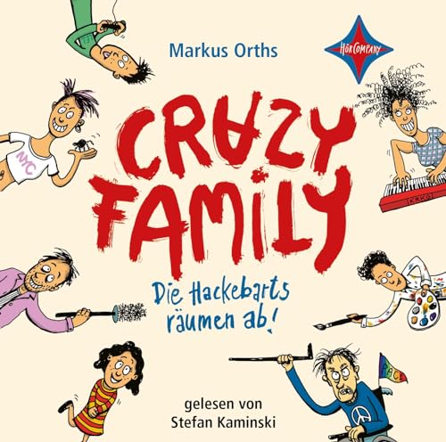 Crazy Family: Die Hackebarts räumen ab! Sprecher: Stefan Kaminski. 2 CD. Laufzeit ca. 2 Std.