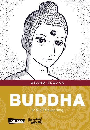 Buddha 6: Die Erleuchtung (6) von CARLSEN MANGA