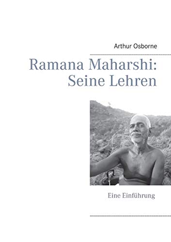 Ramana Maharshi: Seine Lehren: Eine Einführung von Books on Demand
