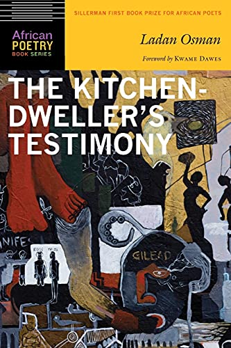 The Kitchen-Dweller's Testimony (African Poetry) von University of Nebraska Press