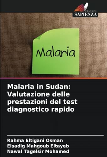 Malaria in Sudan: Valutazione delle prestazioni del test diagnostico rapido von Edizioni Sapienza