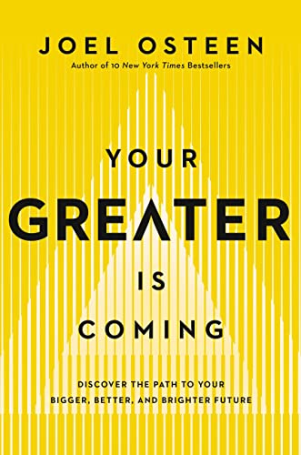 Your Greater Is Coming: Discover the Path to Your Bigger, Better, and Brighter Future von FaithWords