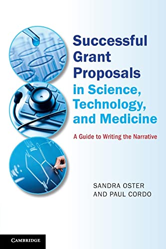 Successful Grant Proposals in Science, Technology and Medicine: A Guide to Writing the Narrative von Cambridge University Press