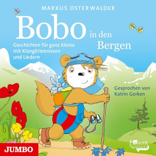 Bobo Siebenschläfer in den Bergen.: Geschichten für ganz Kleine mit KlangErlebnissen und Liedern