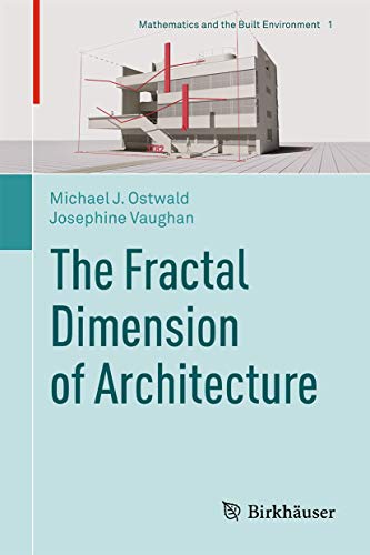 The Fractal Dimension of Architecture (Mathematics and the Built Environment, 1, Band 1) von Birkhäuser