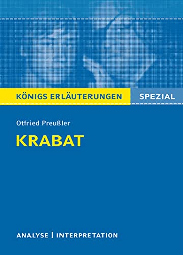 Krabat: Textanalyse und Interpretation mit ausführlicher Inhaltsangabe und Abituraufgaben mit Lösungen