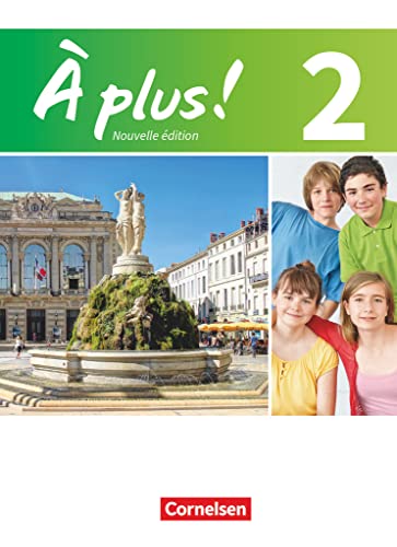À plus ! - Französisch als 1. und 2. Fremdsprache - Ausgabe 2012 - Band 2: Schulbuch - Festeinband von Cornelsen Verlag GmbH