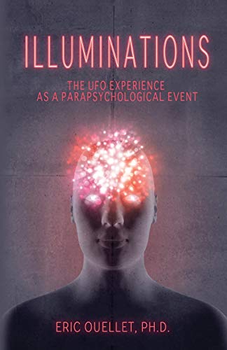 ILLUMINATIONS: The UFO Experience as a Parapsychological Event von Anomalist Books