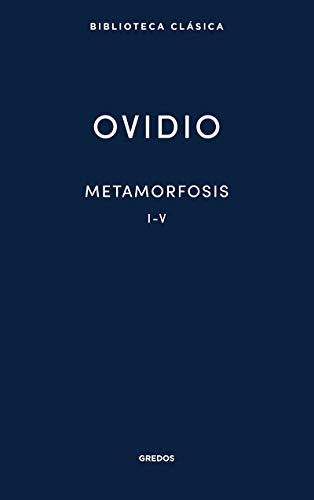 Metamorfosis I-V (Nueva Biblioteca Clásica Gredos, Band 13) von Gredos